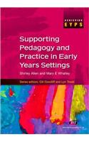 Supporting Pedagogy and Practice in Early Years Settings