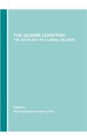 Quaker Condition: The Sociology of a Liberal Religion