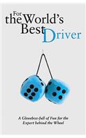For the World's Best Driver: A Glovebox Full of Fun for the Expert Behind the Wheel