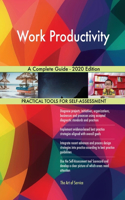 Work Productivity A Complete Guide - 2020 Edition