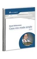 Desk Reference 2010: Case-Mix Made Simple