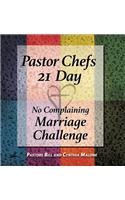 Pastor Chefs 21 Day No Complaining Marriage Challenge