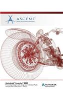 Autodesk Inventor 2020: Presenting Designs with Image and Animation Tools (Mixed Units): Autodesk Authorized Publisher