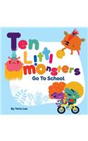 Ten Little Monsters Go to School