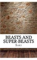 Beasts and Super-Beasts