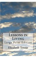 Lessons in Living: Large Print Edition