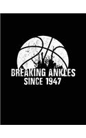 Breaking Ankles Since 1947