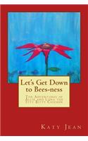 Let's Get Down to Bees-ness: The Adventures of Allie and Luna the Itty Bitty Chicken(2 The Adventures of Allie and Luna the Itty Bitty Chicken)