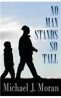 No Man Stands So Tall