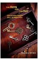 The Keys Are the Key: Unlocking God's Will and Direction