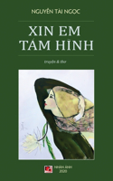 Xin Em T&#7845;m Hình (hard cover - revised)