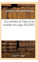 Remèdes de l'Âme Et Remèdes Du Corps Preuves Matérielles Que La Médecine Morale Psycho-Catholique: (Sciences)
