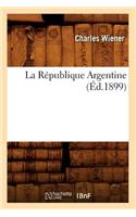 La République Argentine (Éd.1899)