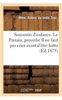 Souvenirs d'Enfance. Le Parrain, Proverbe Il Ne Faut Pas Crier Avant d'Être Battu