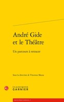 Andre Gide Et Le Theatre