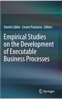 Empirical Studies on the Development of Executable Business Processes