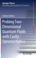 Probing Two-Dimensional Quantum Fluids with Cavity Optomechanics: (Springer Theses)