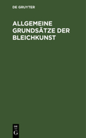 Allgemeine Grundsätze der Bleichkunst