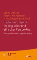 Digitalisierung Aus Theologischer Und Ethischer Perspektive