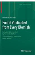 Euclid Vindicated from Every Blemish