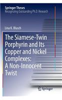 Siamese-Twin Porphyrin and Its Copper and Nickel Complexes: A Non-Innocent Twist