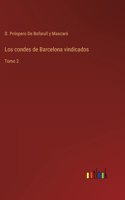 condes de Barcelona vindicados