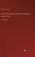 Attic Philosopher in Paris; Un Philosophe sous les Toits