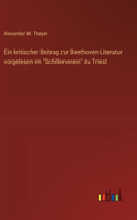 Ein kritischer Beitrag zur Beethoven-Literatur vorgelesen im 