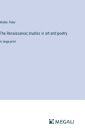 Renaissance; studies in art and poetry