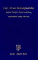 Law, Life and the Images of Man