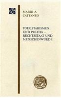 Totalitarismus Und Politik - Rechtsstaat Und Menschenwurde