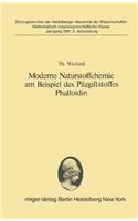 Moderne Naturstoffchemie Am Beispiel Des Pilzgiftstoffes Phalloidin: Vorgetragen in Der Sitzung Vom 25. April 1981