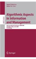 Algorithmic Aspects in Information and Management: 4th International Conference, Aaim 2008, Shanghai, China, June 23-25, 2008, Proceedings