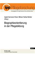 Biographieorientierung in Der Pflegebildung