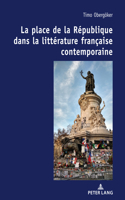 Place de la République Dans La Littérature Française Contemporaine.