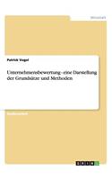 Unternehmensbewertung - eine Darstellung der Grundsätze und Methoden