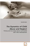 Dynamics of Child Abuse and Neglect