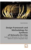 Design Framework and Methodology for Synthesis of Networks-On-Chip