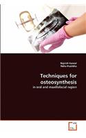 Techniques for osteosynthesis
