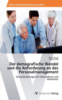 demografische Wandel und die Anforderung an das Personalmanagement