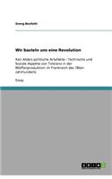 Wir basteln uns eine Revolution: Ken Alders politische Artefakte - Technische und Soziale Aspekte von Toleranz in der Waffenproduktion im Frankreich des 18ten Jahrhunderts(German)