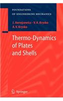 Thermo-Dynamics of Plates and Shells