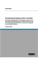 Krönung des Papstes auf dem "Kot-Stuhl": Darstellung des päpstlichen Krönungszeremoniells unter besonderer Berücksichtigung der sedes stercatoria und ihrer Deutungsmöglichkeiten im Horizont