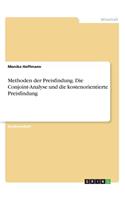 Methoden der Preisfindung. Die Conjoint-Analyse und die kostenorientierte Preisfindung