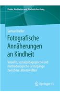 Fotografische Annäherungen an Kindheit
