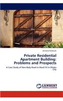 Private Residential Apartment Building: Problems and Prospects