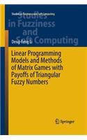 Linear Programming Models and Methods of Matrix Games with Payoffs of Triangular Fuzzy Numbers