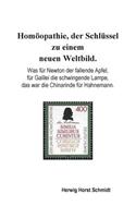 Homöopathie, der Schlüssel zu einem neuen Weltbild.