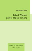 Robert Walsers Groae, Kleine Romane