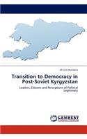 Transition to Democracy in Post-Soviet Kyrgyzstan